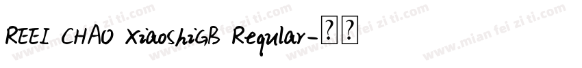REEI CHAO XiaoShiGB Reqular字体转换